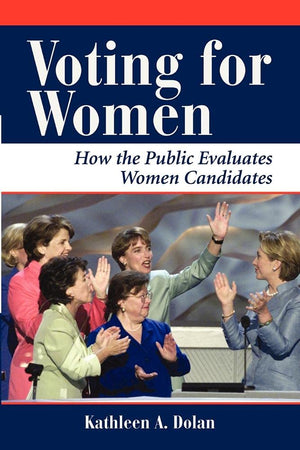 Voting For Women (Dilemmas In American Politics),New