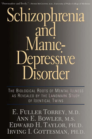 Schizophrenia And Manicdepressive Disorder: The Biological Roots Of Mental Illness As Revealed By The Landmark Study Of Identic