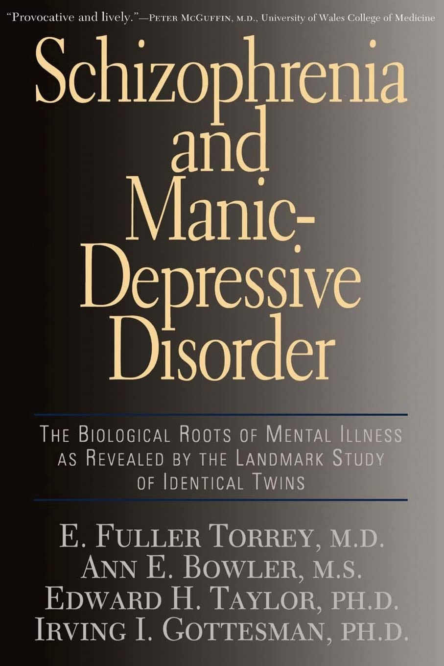 Schizophrenia And Manicdepressive Disorder: The Biological Roots Of Mental Illness As Revealed By The Landmark Study Of Identic