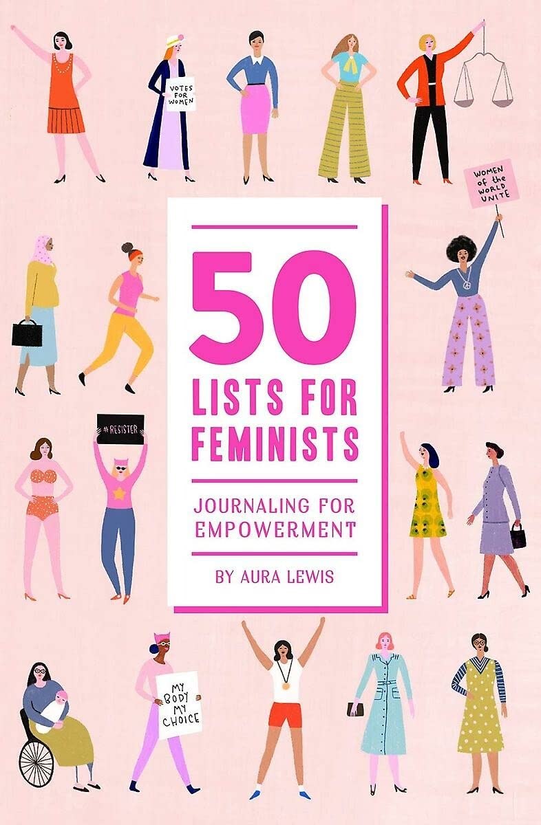 50 Lists For Feminists (Guided Journal): Journaling For Empowerment
