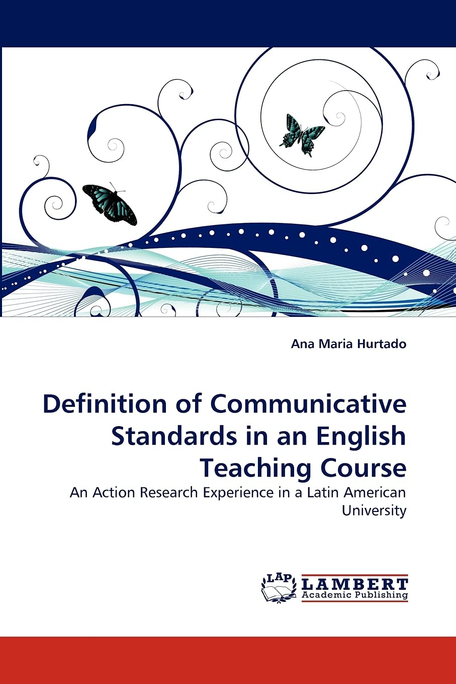 Definition of Communicative Standards in an English Teaching Course: An Action Research Experience in a Latin American Universit,Used
