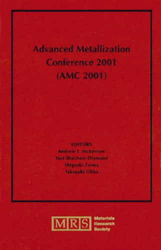 Advanced Metallization Conference 2001 (AMC 2001): Volume 17 (MRS Conference Proceedings),Used