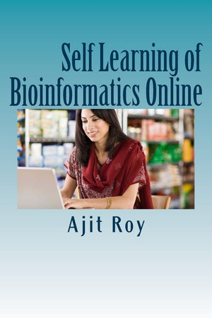 Self Learning of Bioinformatics Online: Online Learning,Videeo,Webinars,Bioinformatics,Used