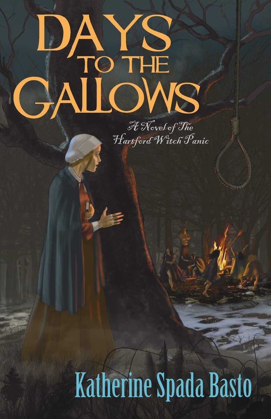 Days to the Gallows: A Novel of the Hartford Witch Panic,Used