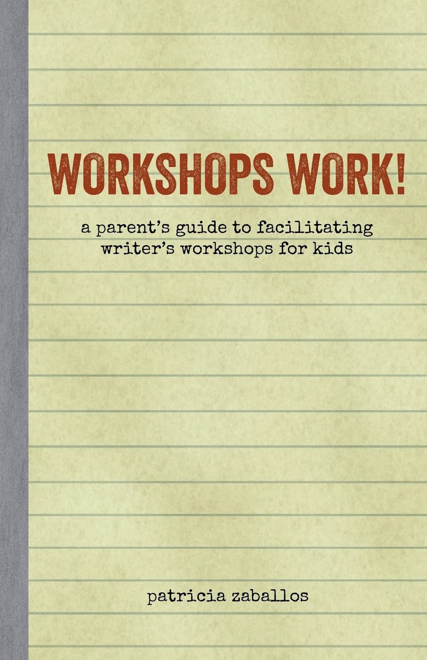 Workshops Work!: A Parent'S Guide To Facilitating Writer'S Workshops For Kids,Used
