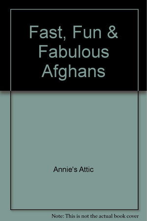 Fast, Fun & Fabulous Afghans,Used
