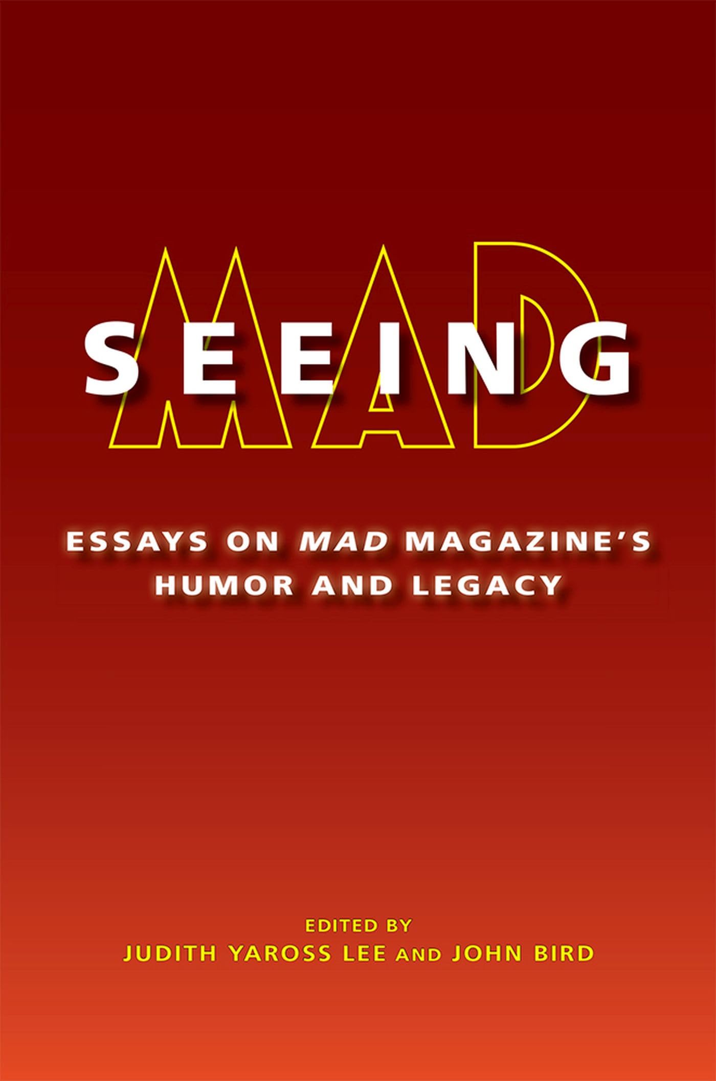 Seeing MAD: Essays on MAD Magazine's Humor and Legacy,Used