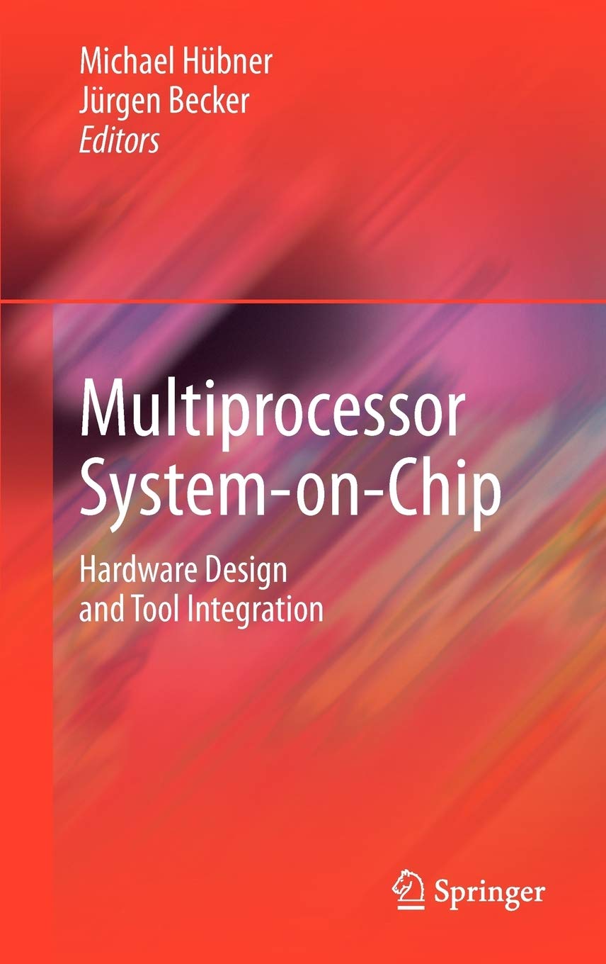 Multiprocessor SystemonChip: Hardware Design and Tool Integration,Used