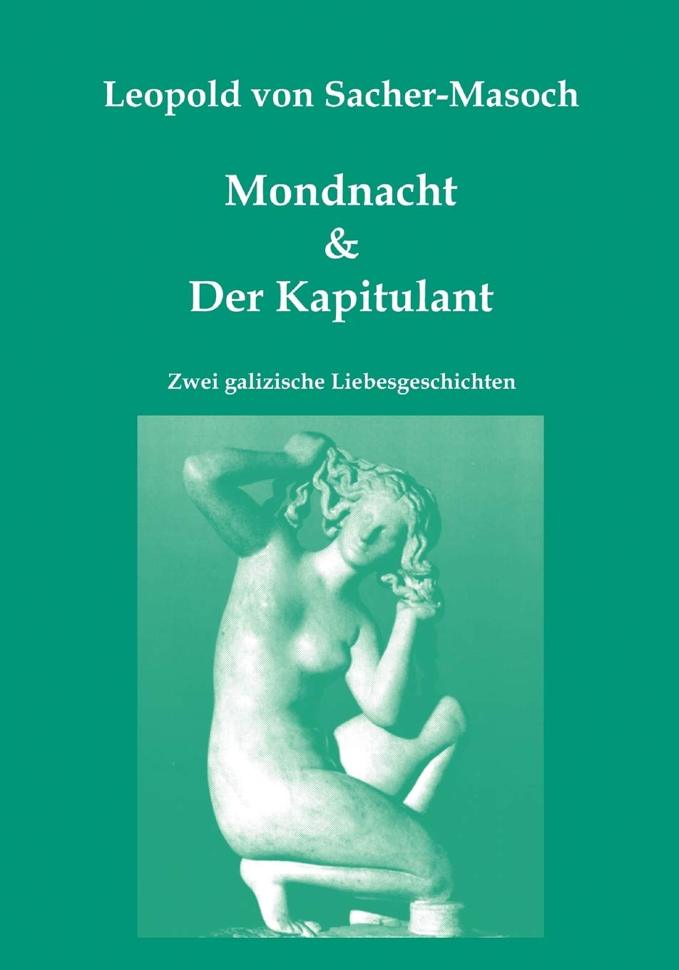 Mondnacht & Der Kapitulant: Zwei galizische Liebesgeschichten (German Edition),Used