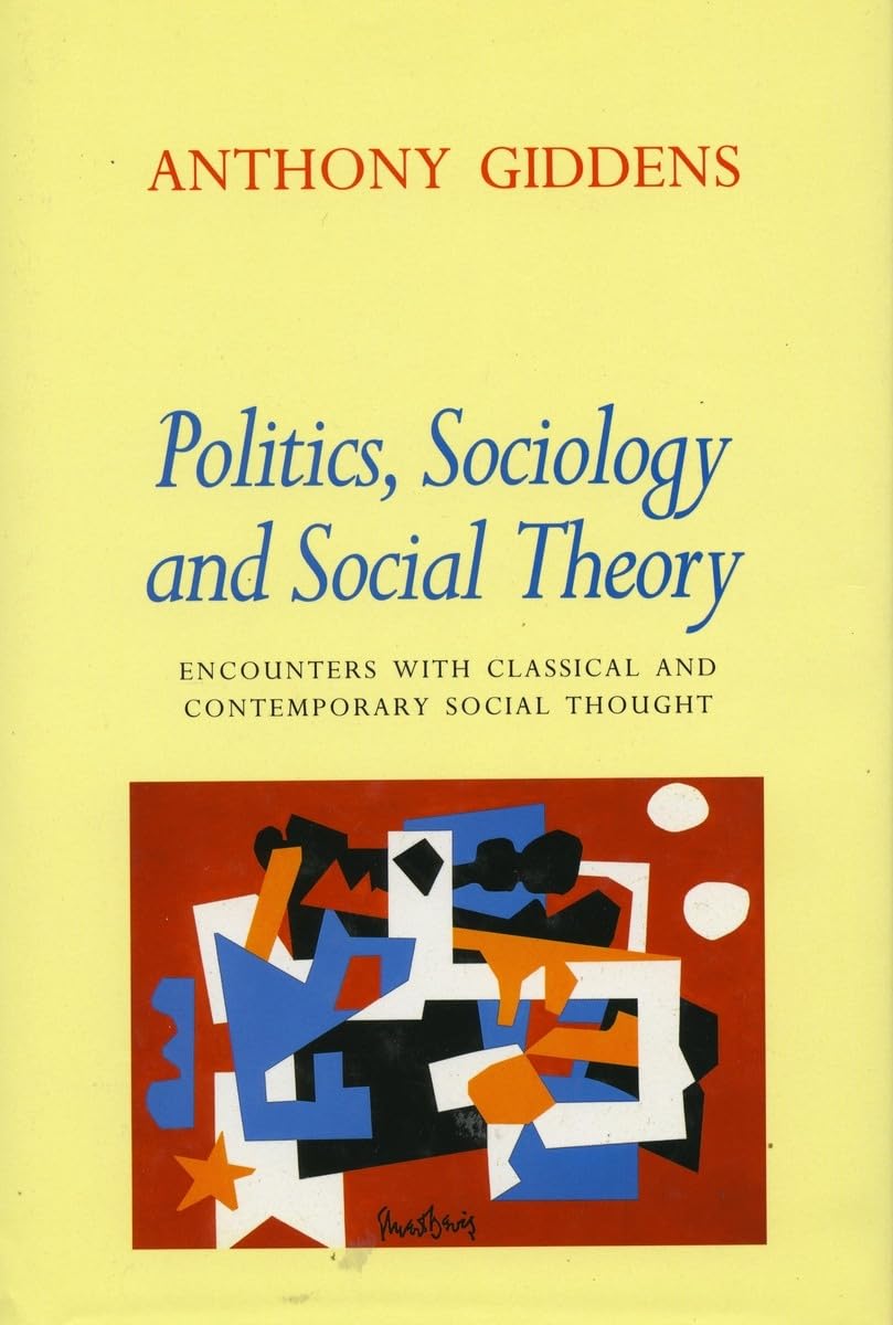 Politics, Sociology, and Social Theory: Encounters with Classical and Contemporary Social Thought,Used