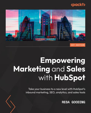 Empowering Marketing and Sales with HubSpot: Take your business to a new level with HubSpot's inbound marketing, SEO, analytics,,Used