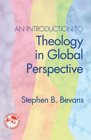 An Introduction To Theology In Global Perspective