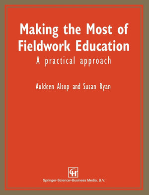 Making the Most of Fieldwork Education: A Practical Approach,Used