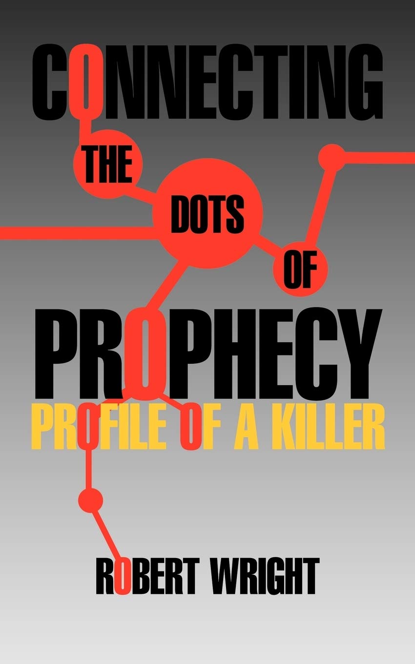 Connecting The Dots Of Prophecy: Profile Of A Killer: Profile Of A Killer,Used