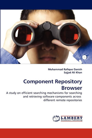 Component Repository Browser: A study on efficient searching mechanisms for searching and retrieving software components across ,Used