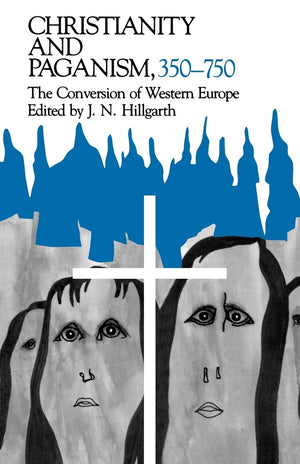 Christianity And Paganism, 350750: The Conversion Of Western Europe (The Middle Ages Series),Used