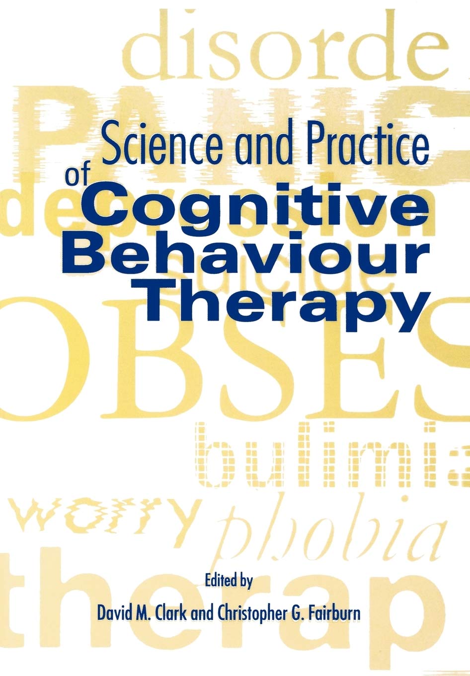 Science And Practice Of Cognitive Behaviour Therapy (Cognitive Behaviour Therapy: Science And Practice),Used