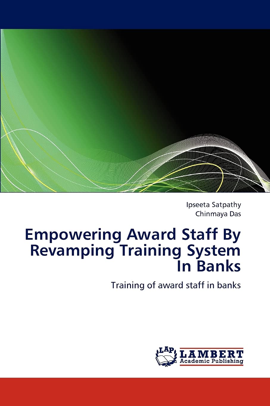 Empowering Award Staff By Revamping Training System In Banks: Training of award staff in banks,Used