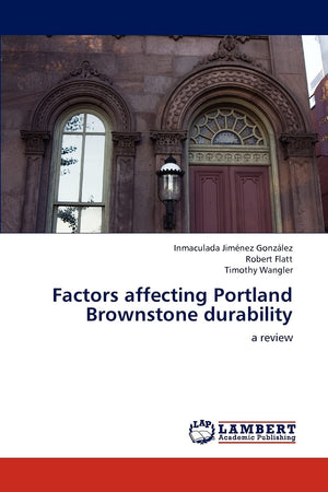 Factors affecting Portland Brownstone durability: a review,Used