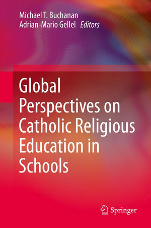 Global Perspectives on Catholic Religious Education in Schools,Used