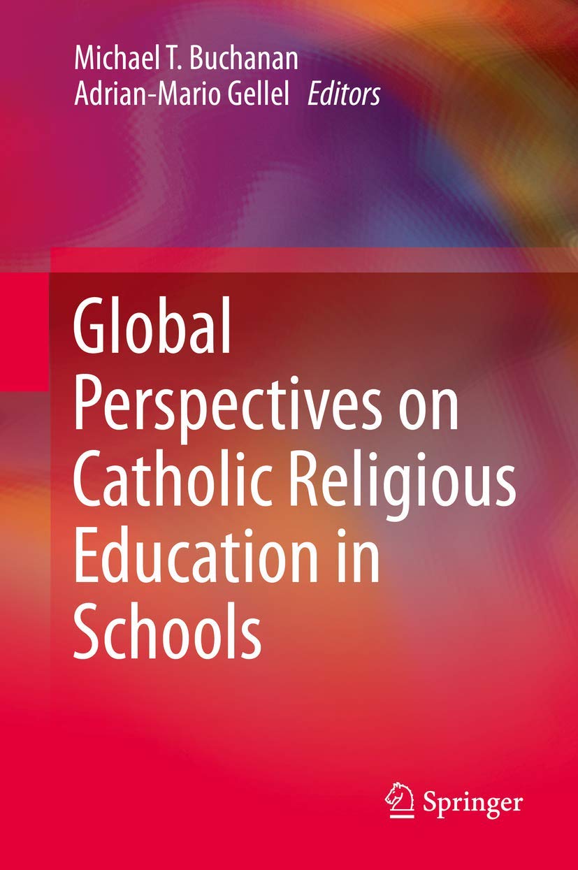 Global Perspectives on Catholic Religious Education in Schools,Used