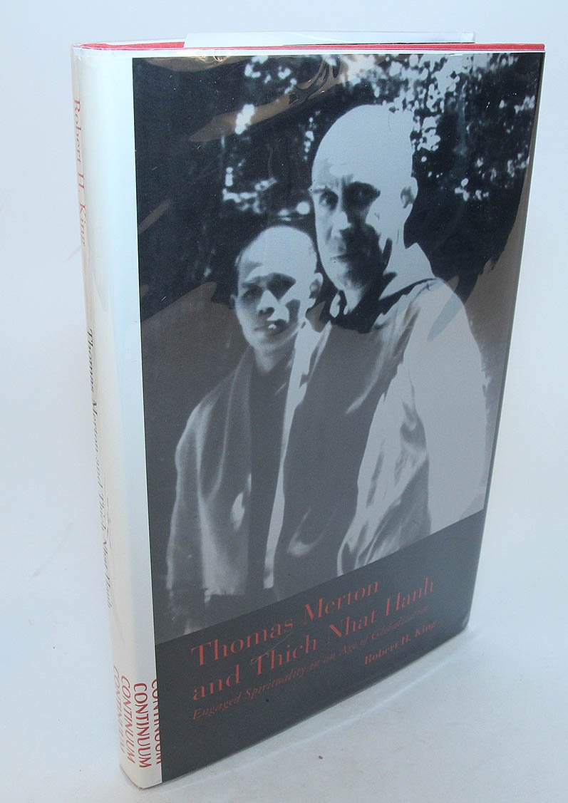 Thomas Merton And Thich Nhat Hanh: Engaged Spirituality In An Age Of Globalization,New