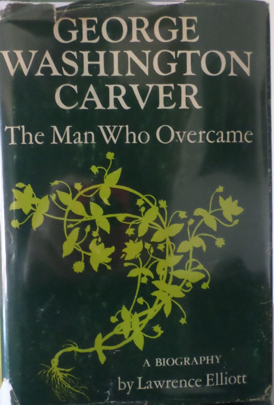 George Washington Carver: The Man Who Overcame,Used