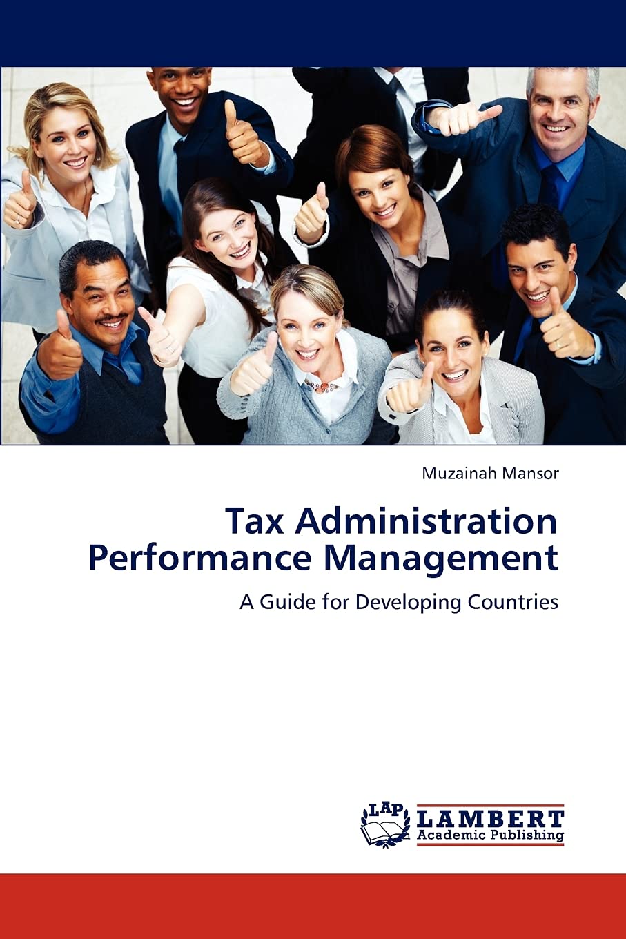 Tax Administration Performance Management: A Guide for Developing Countries,Used