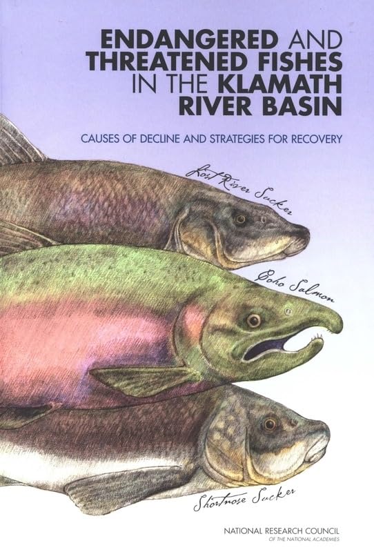 Endangered and Threatened Fishes in the Klamath River Basin: Causes of Decline and Strategies for Recovery,Used