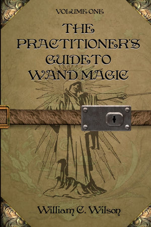 The Practitioner's Guide to Wand Magic,Used
