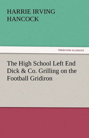 The High School Left End Dick & Co. Grilling on the Football Gridiron,Used