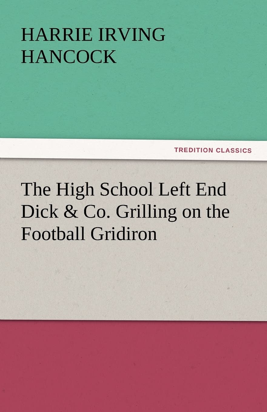 The High School Left End Dick & Co. Grilling on the Football Gridiron,Used