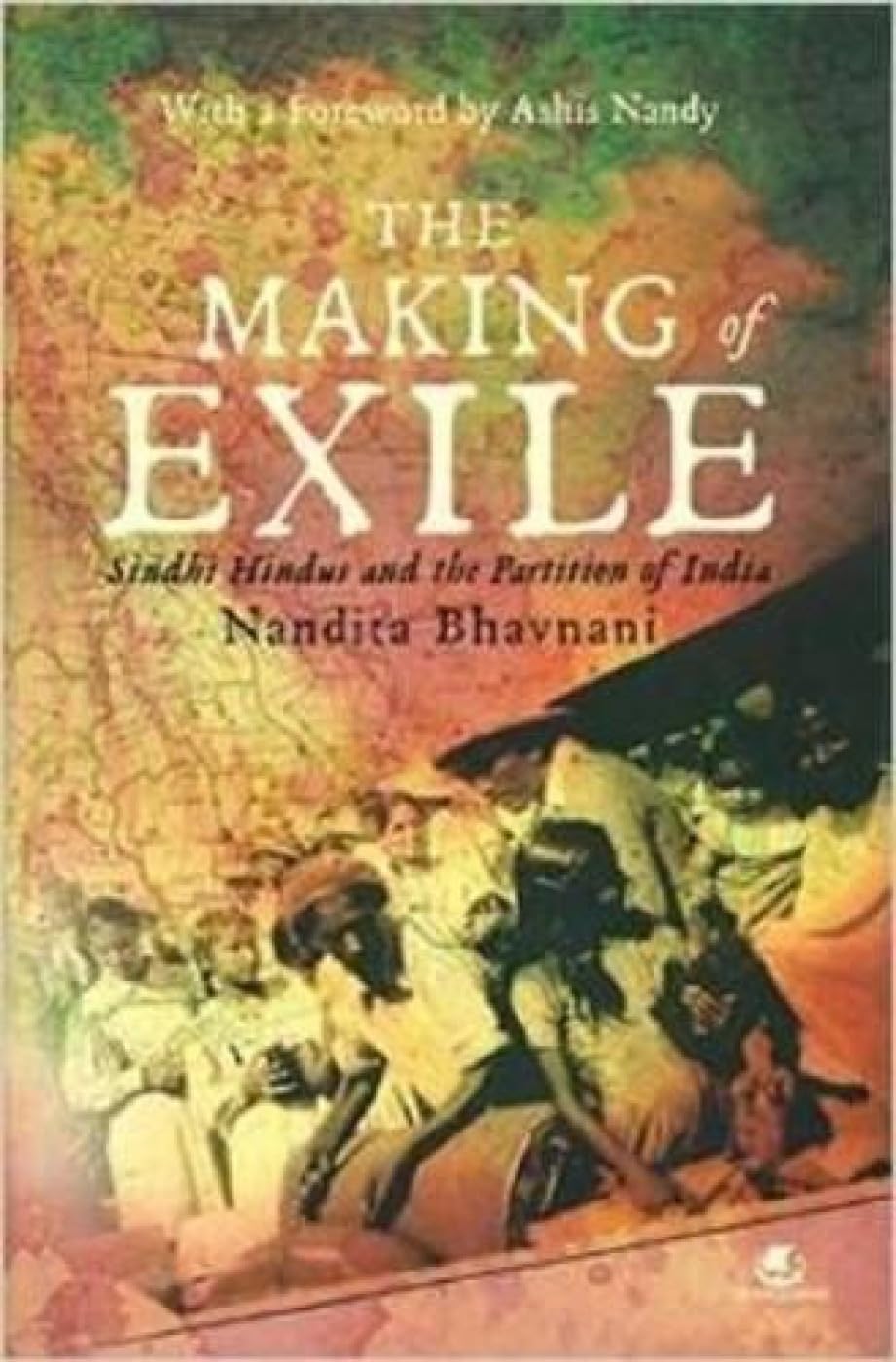 The Making of Exile: Sindhi Hindus and the Partition of India,Used