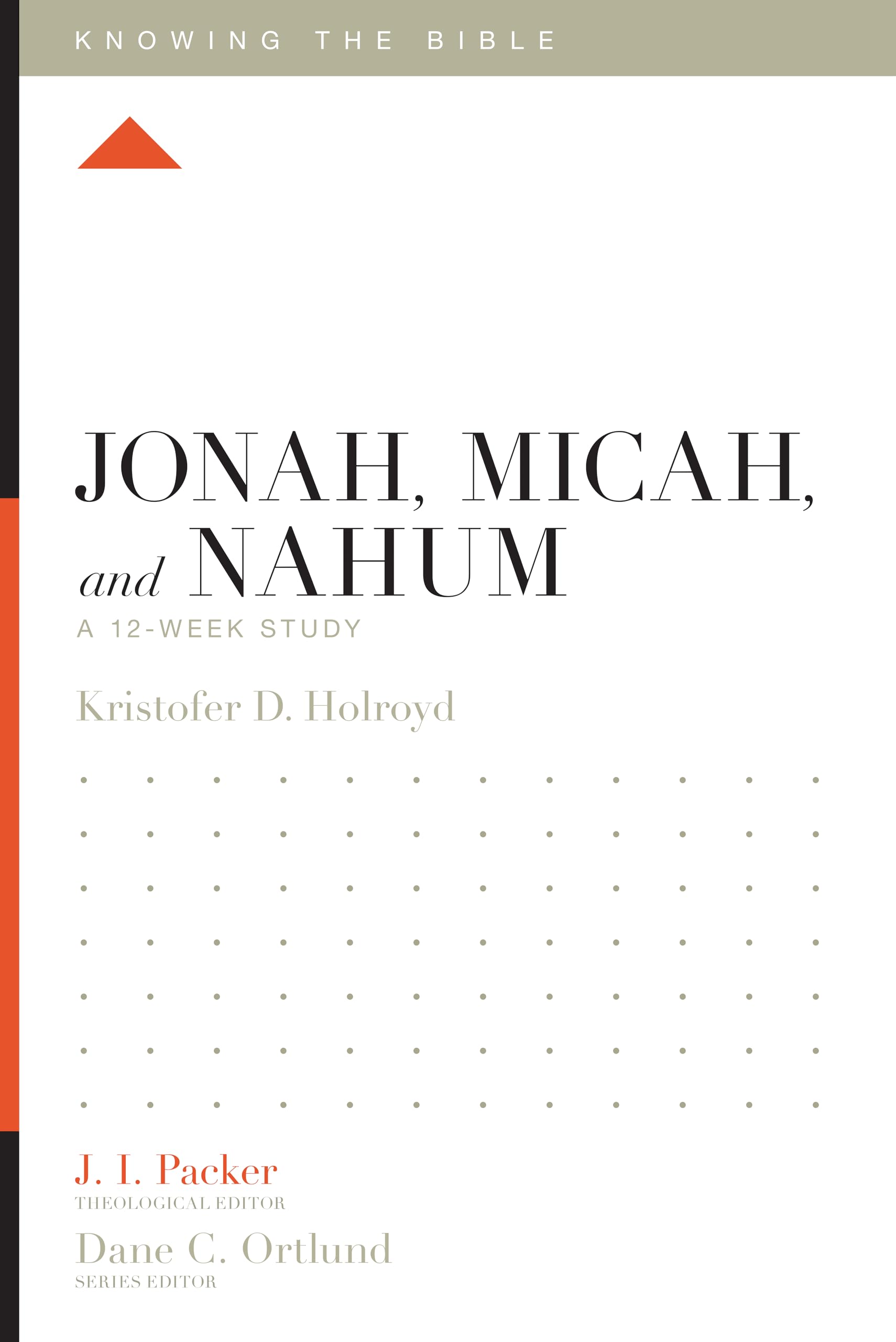 Jonah, Micah, and Nahum: A 12Week Study (Knowing the Bible),Used