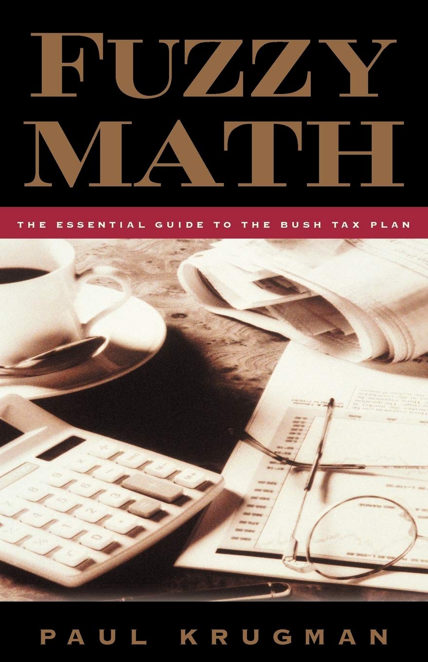 Fuzzy Math: The Essential Guide to the Bush Tax Plan,Used