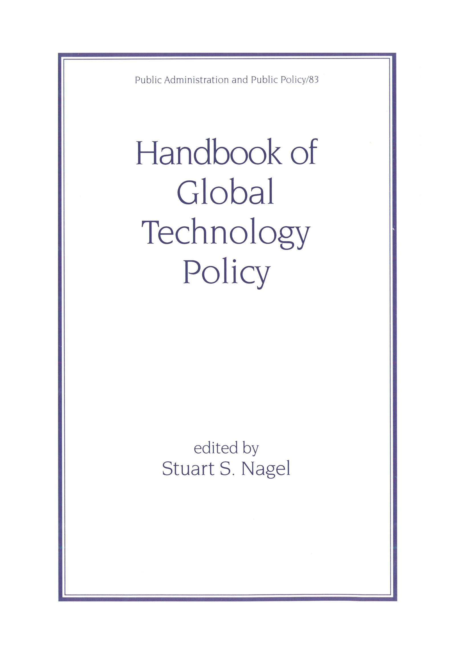 Handbook Of Global Technology Policy (Public Administration And Public Policy),Used