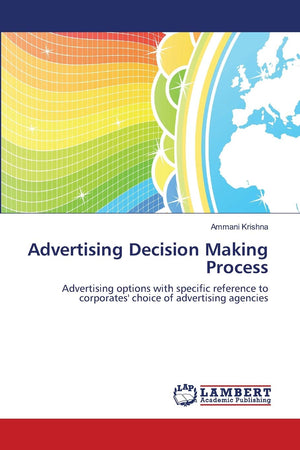 Advertising Decision Making Process: Advertising options with specific reference to corporates' choice of advertising agencies,Used