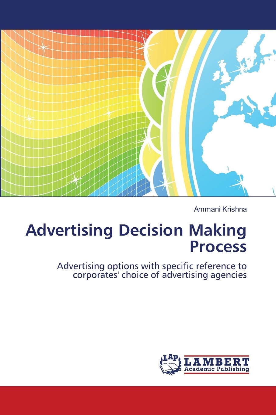 Advertising Decision Making Process: Advertising options with specific reference to corporates' choice of advertising agencies,Used