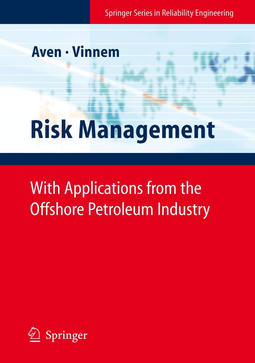 Risk Management: With Applications from the Offshore Petroleum Industry (Springer Series in Reliability Engineering),Used