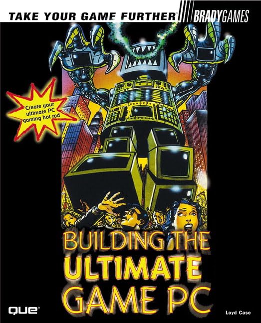 Building the Ultimate Game PC (Bradygames Take Your Games Further),Used