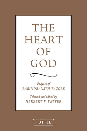 The Heart of God: Prayers of Rabindranath Tagore,New