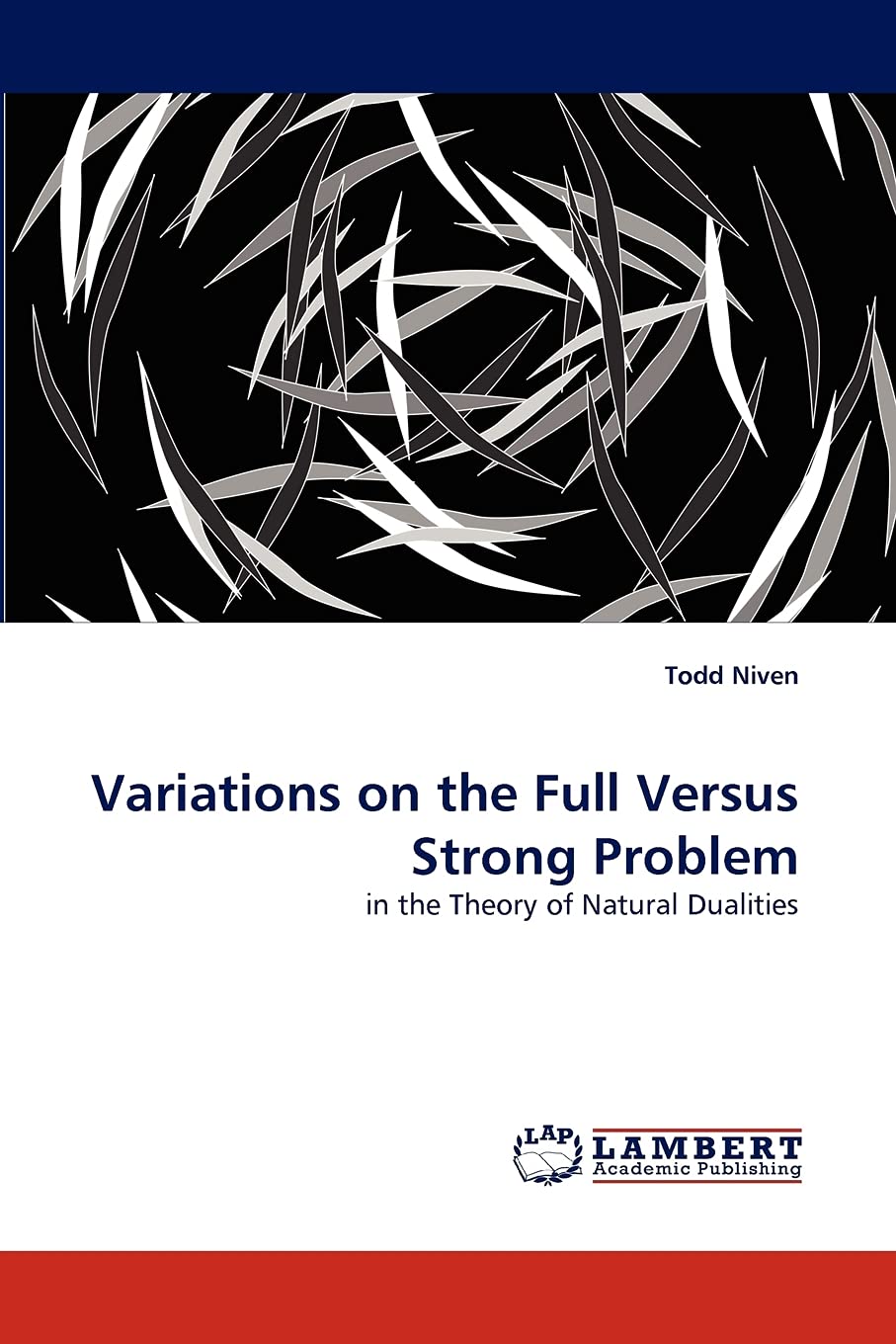 Variations on the Full Versus Strong Problem: in the Theory of Natural Dualities,Used