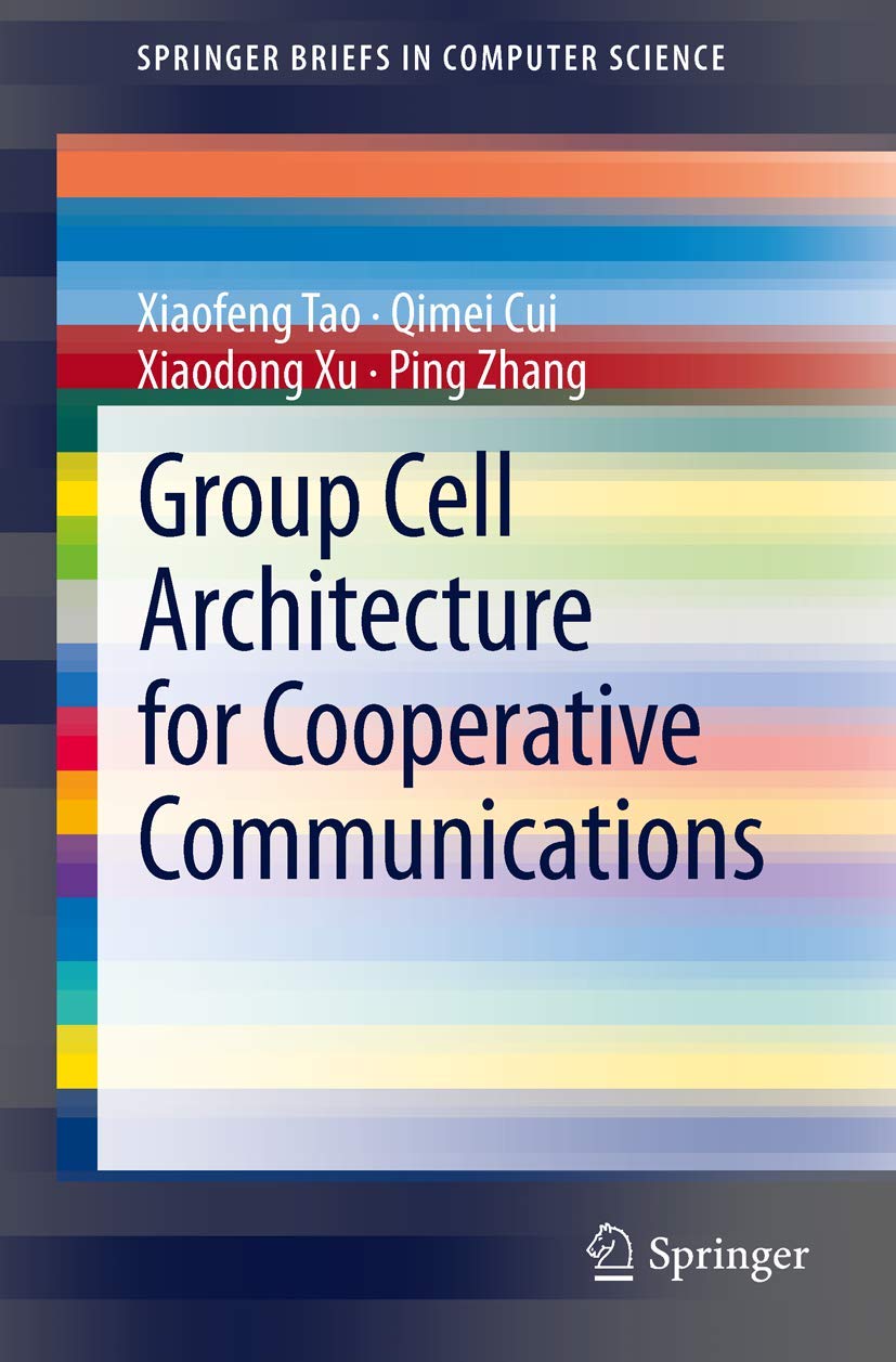 Group Cell Architecture For Cooperative Communications (Springerbriefs In Computer Science),Used