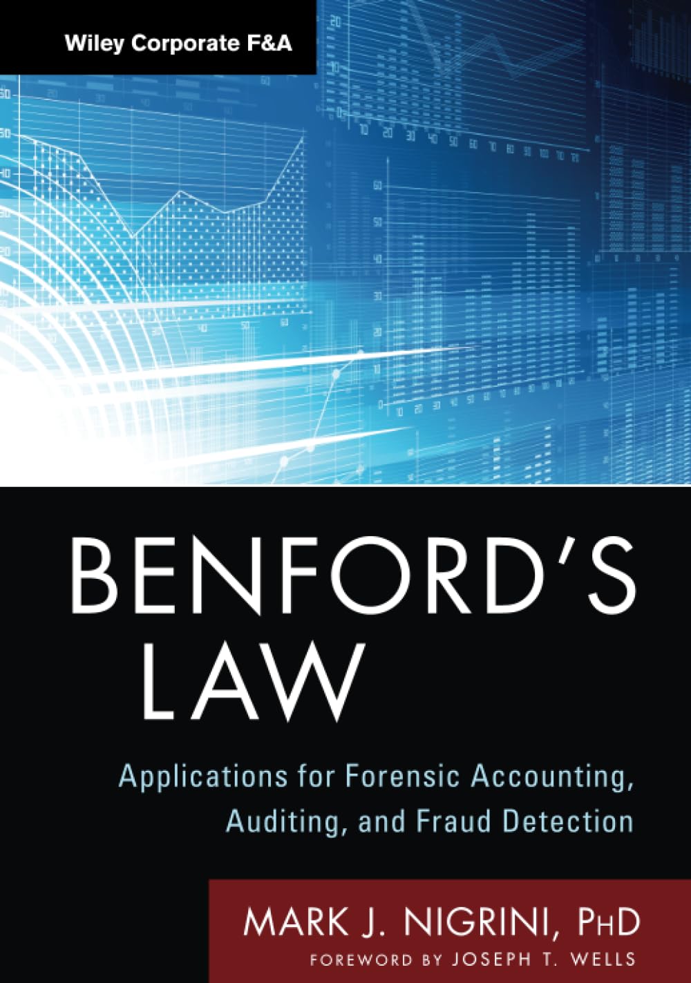 Benford's Law: Applications for Forensic Accounting, Auditing, and Fraud Detection,New