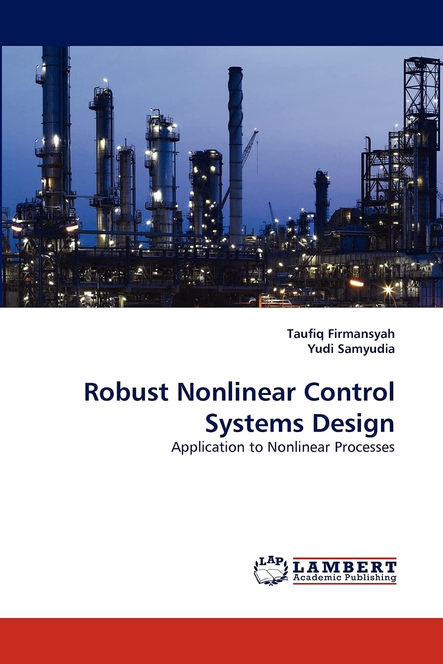 Robust Nonlinear Control Systems Design: Application to Nonlinear Processes,Used