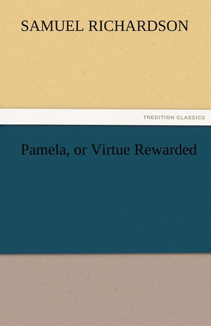 Pamela, or Virtue Rewarded,Used