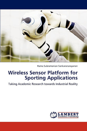 Wireless Sensor Platform for Sporting Applications: Taking Academic Research towards Industrial Reality,Used