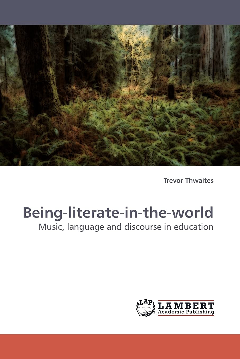 Beingliterateintheworld: Music, language and discourse in education,Used