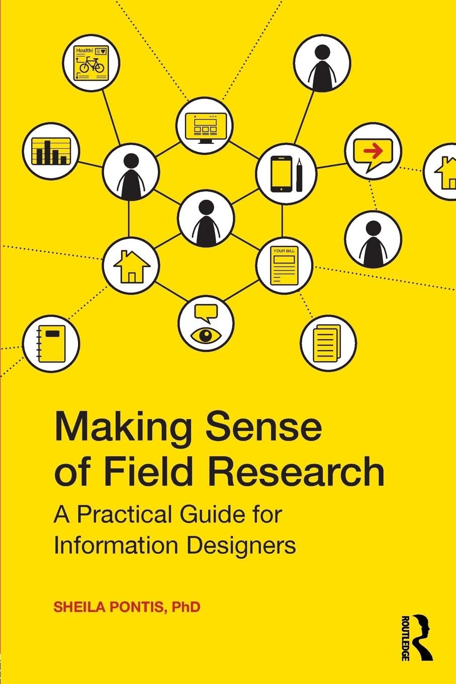 Making Sense of Field Research: A Practical Guide for Information Designers,Used