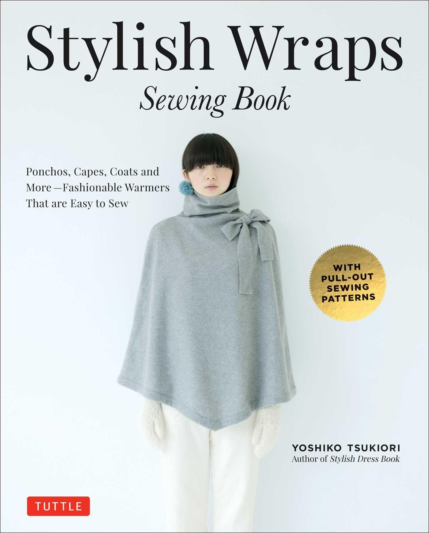 Stylish Wraps Sewing Book: Ponchos, Capes, Coats And More  Fashionable Warmers That Are Easy To Sew,Used